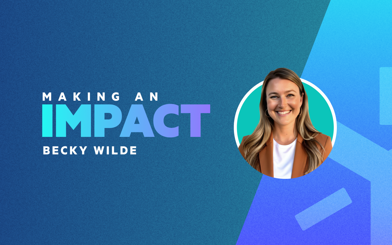 Making an Impact Becky Wilde