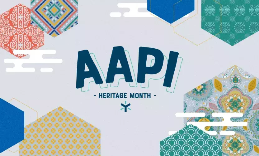 AAPI Heritage Month: Why We Celebrate